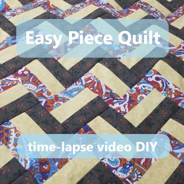 Easy Piece Quilt: time-lapse